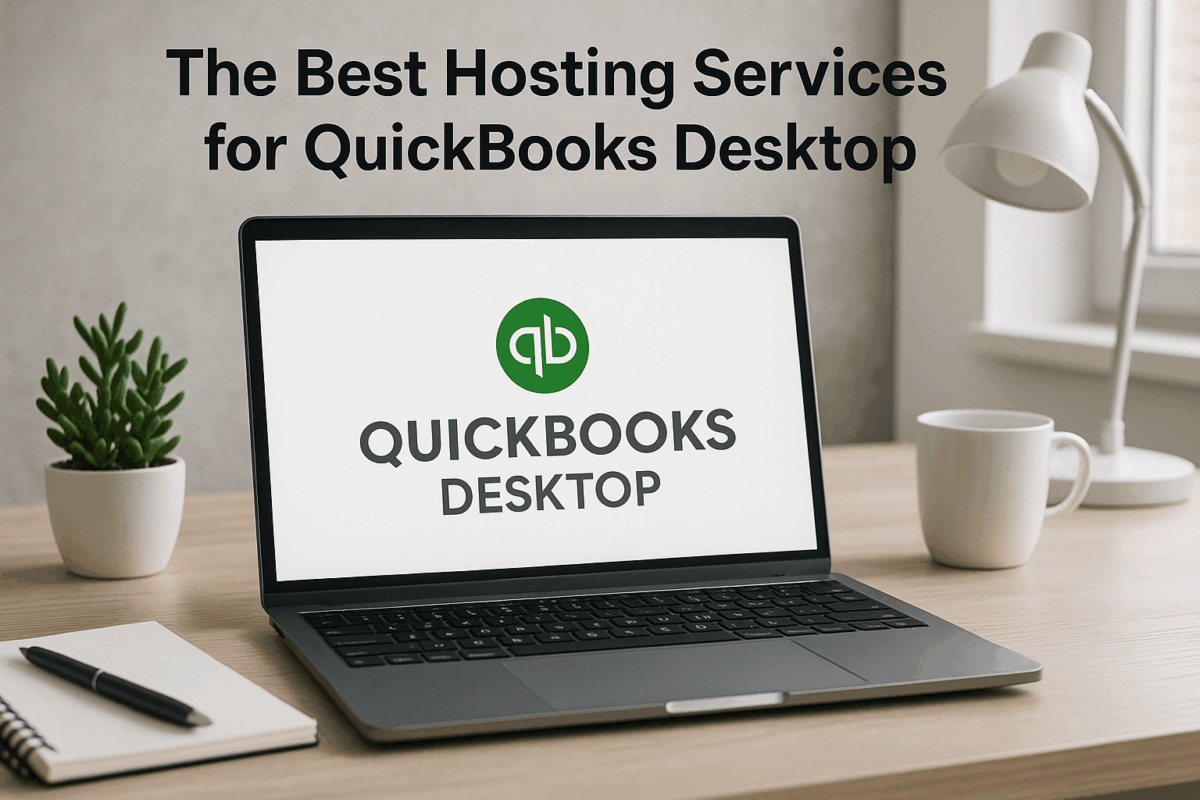 The Best Hosting Services for QuickBooks Desktop in 2026
