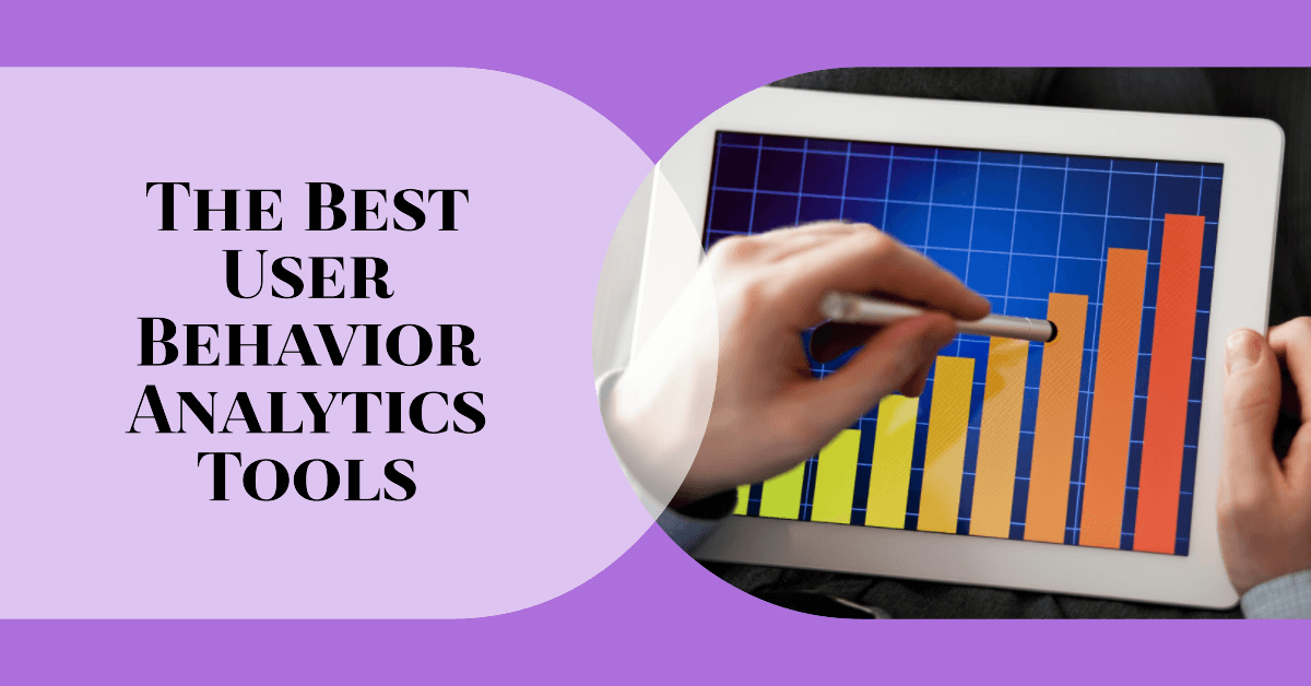 The Best User Behavior Analytics Tools in 2025